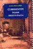 Corrientes: Poder y Aristocracia, 1* ed. del autor, 2002, (agotado) 2* ed. Letemenda Editores . Juan Cruz JAIME