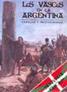 Los vascos en la Argentina, coautor, para Fundacin Vasco Argentina Juan de Garay, 1* ed. 2000 (agotada), 2* ed. 2001 (agotada), 3* ed. 2006 . Co-autor Juan Cruz JAIME